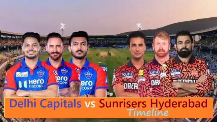 Delhi Capitals vs Sunrisers Hyderabad Timeline